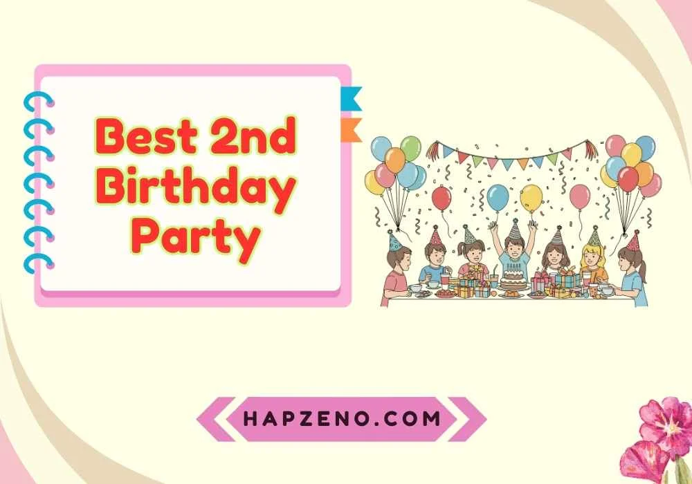 Best 2nd Birthday Party