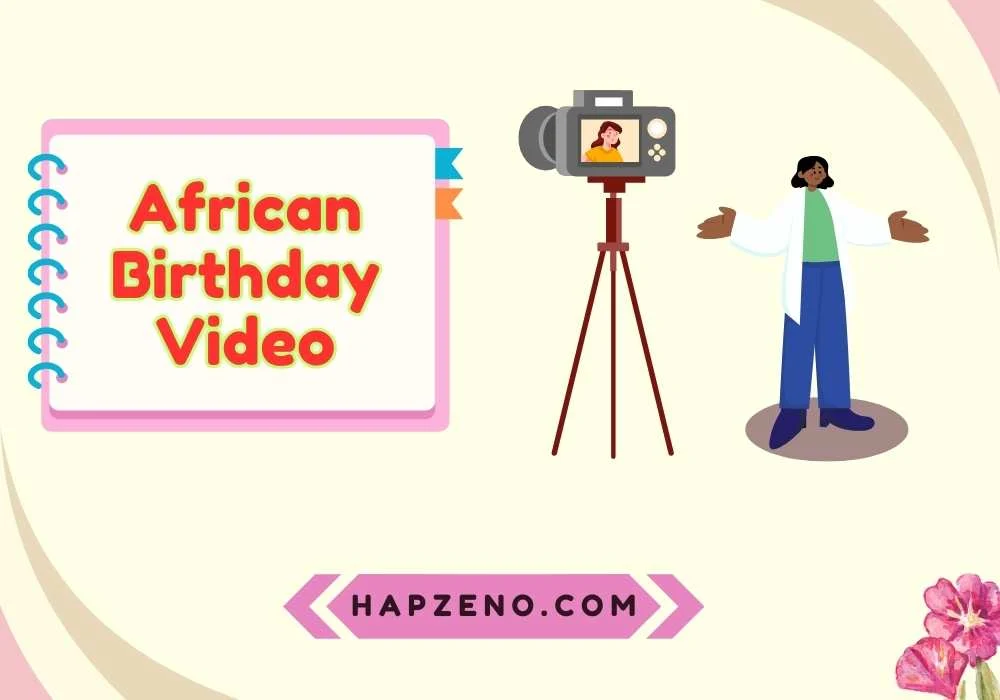 Best African Birthday Video Messages