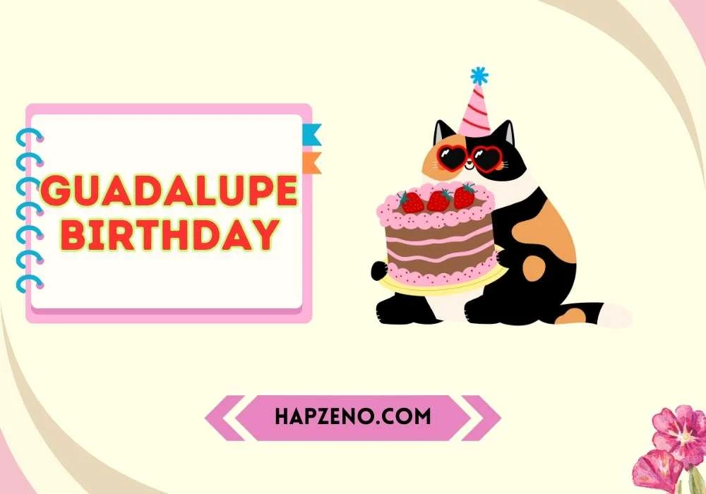 Best Guadalupe Birthday Wishes