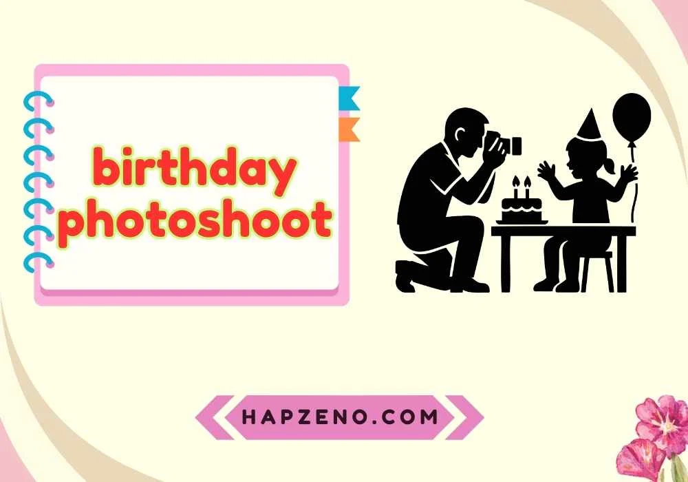 Birthday Photoshoot Ideas
