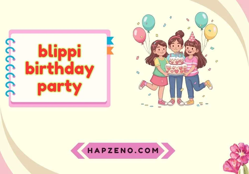 Blippi Birthday Party Ideas