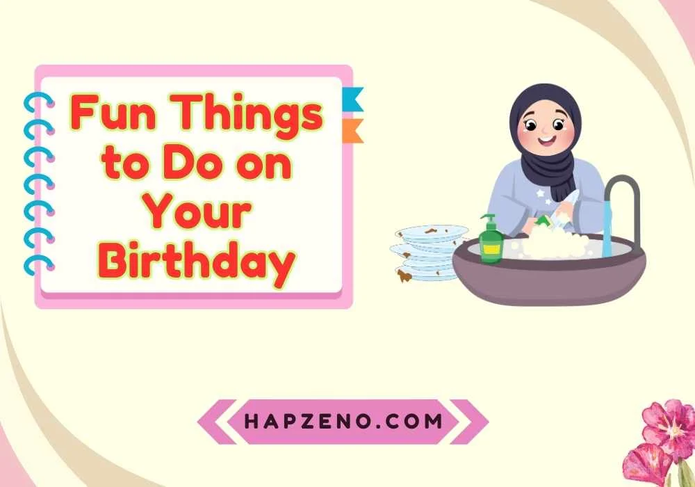  Do on Your Birthday at Home