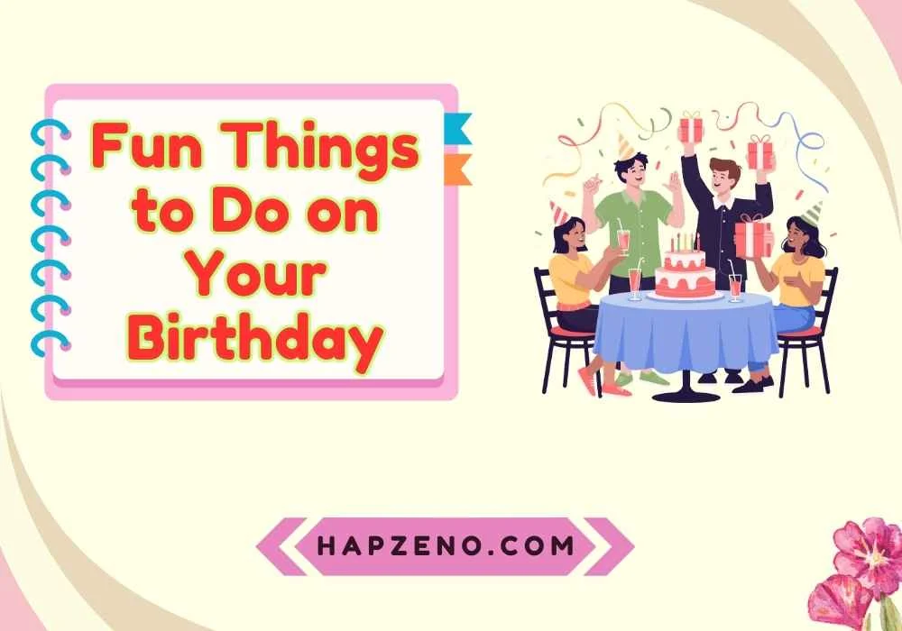 Do on Your Birthday with Friends