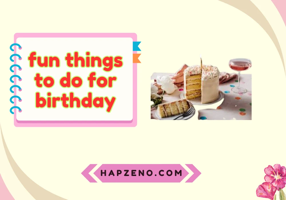 fun things to do for birthday