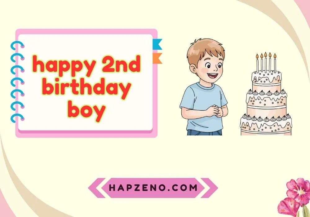 Happy 2nd Birthday Boy Wishes