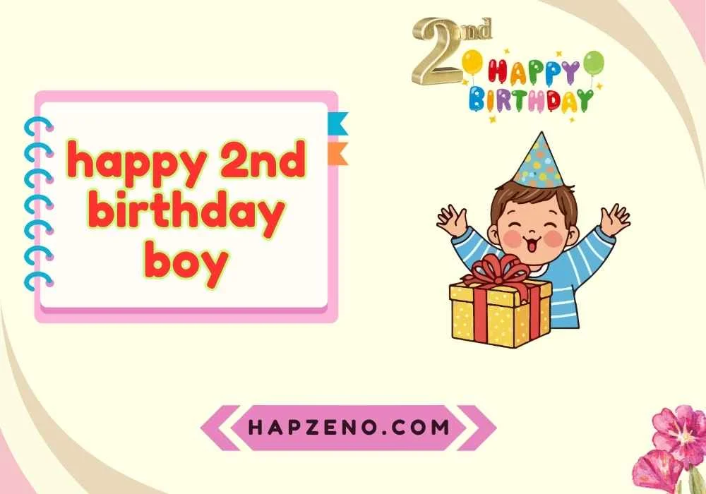happy 2nd birthday boy