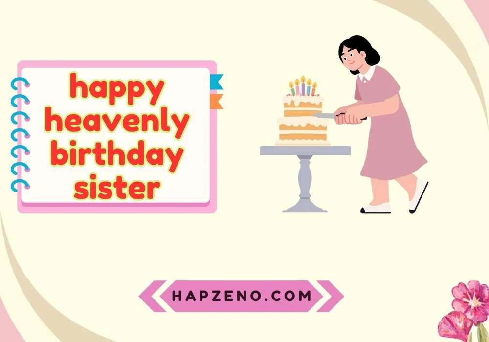 Happy Heavenly Birthday Sister Quotes