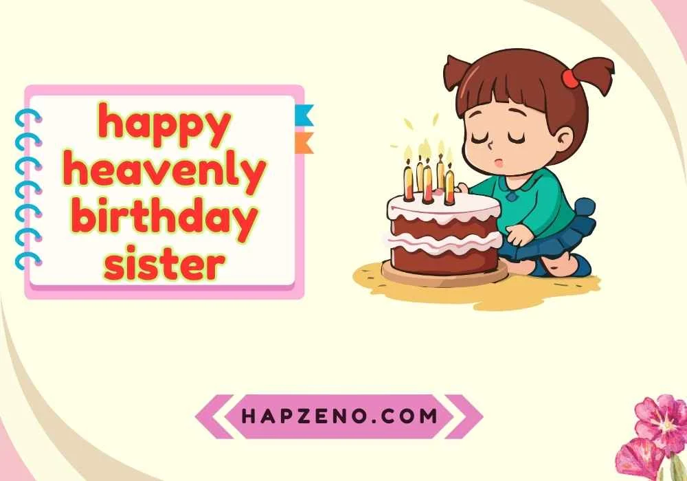 Happy Heavenly Birthday Sister Wishes