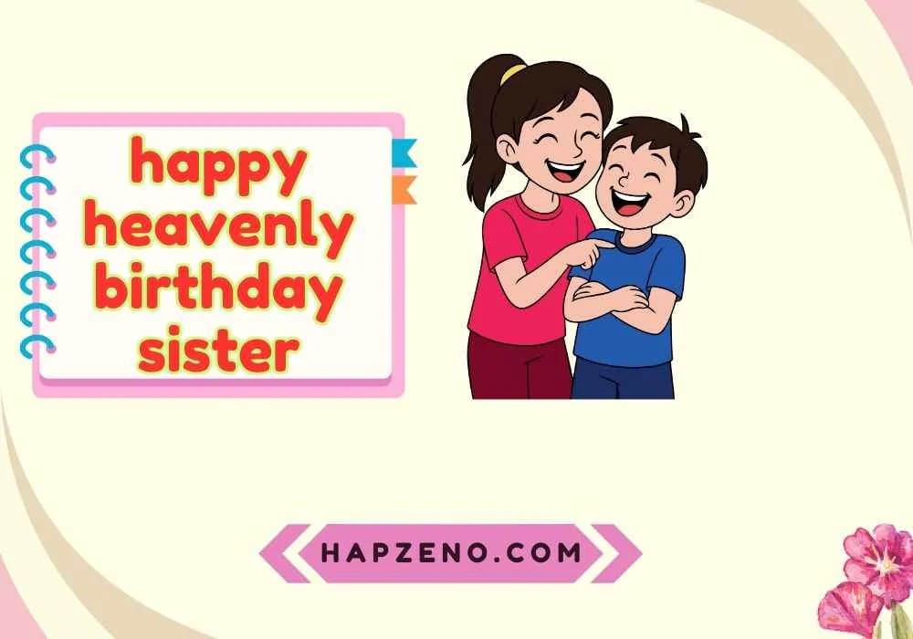happy heavenly birthday sister