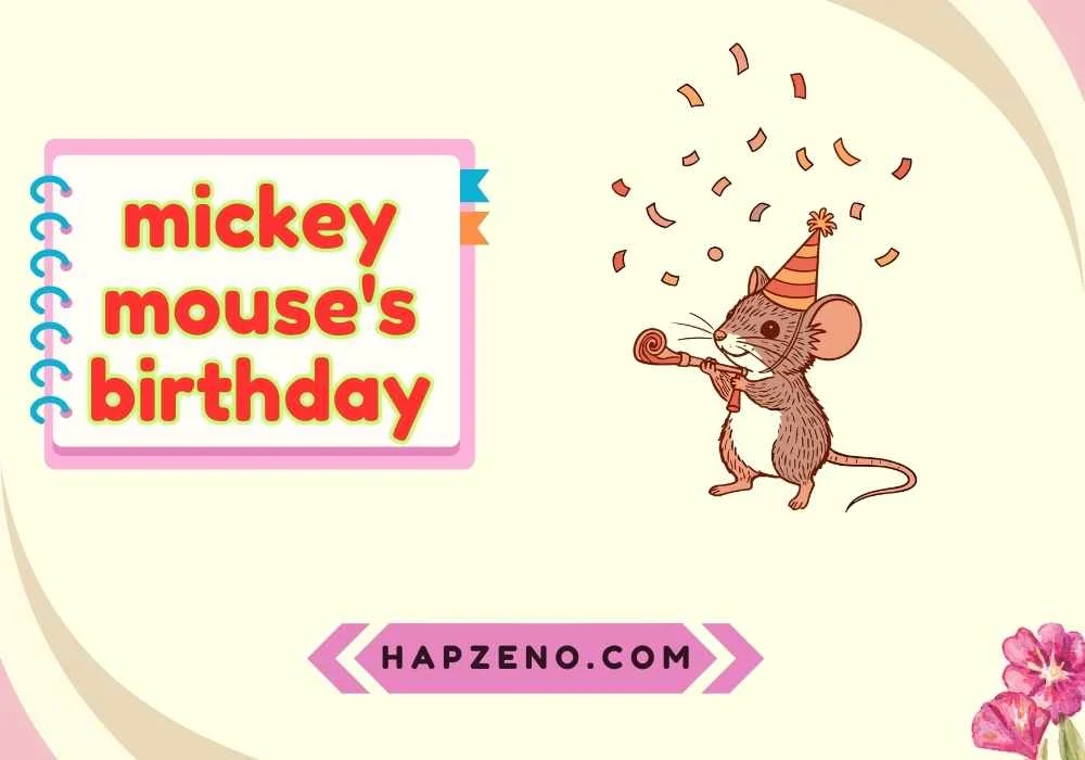 Mickey Mouse’s Birthday Is Important
