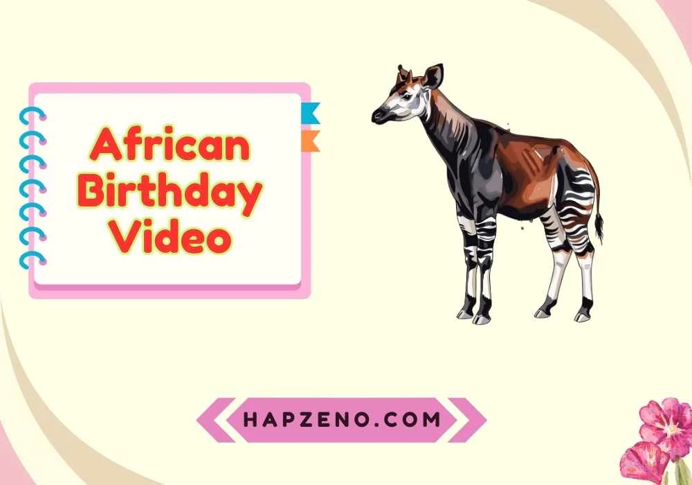 Unique African Birthday Video Ideas