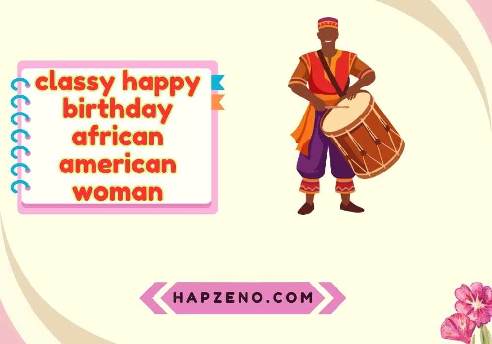 Unique Birthday Wishes for a Classy African