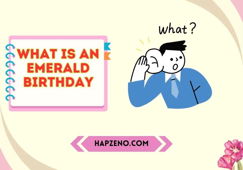 What is an Emerald Birthday