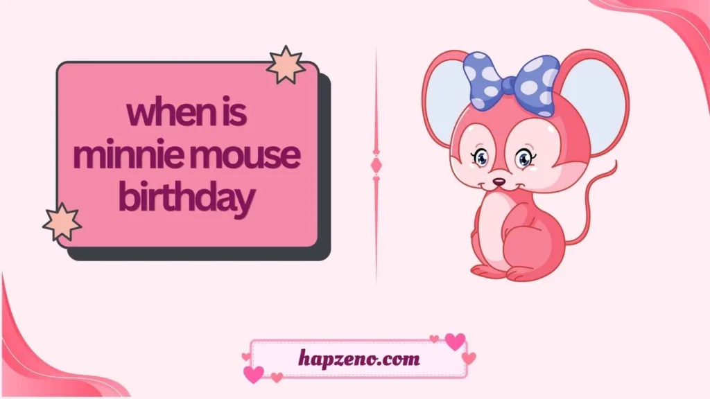 when is minnie mouse birthday