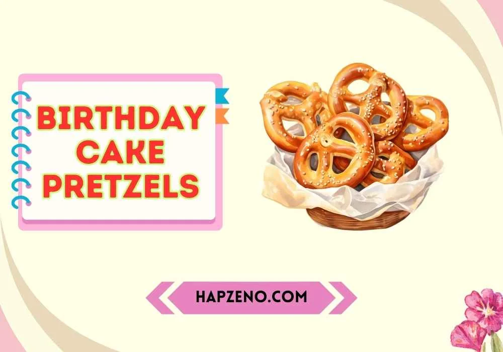 Best Birthday Cake Pretzels