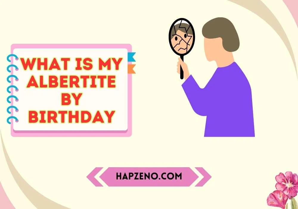 Birthday Albertite Reflects Your Personality