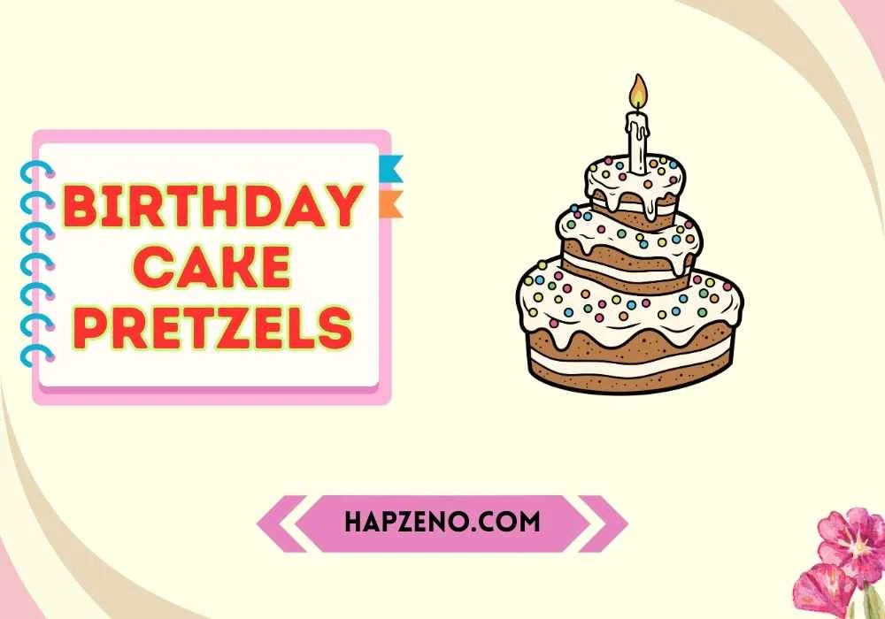 Birthday Cake Pretzels for Party