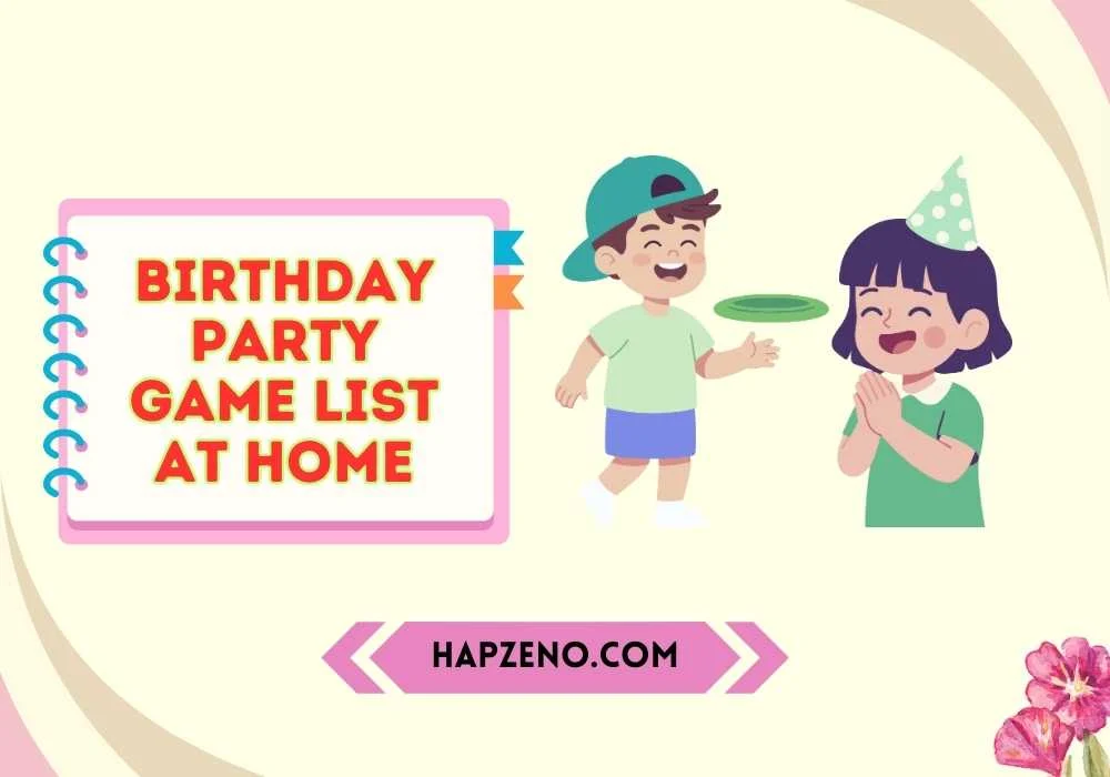Birthday Party Game List at Home