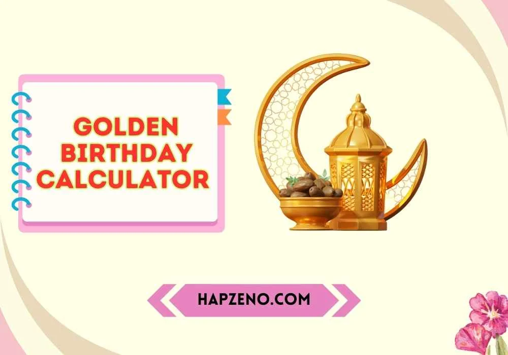 Calculate Your Golden Birthday by Birth Date
