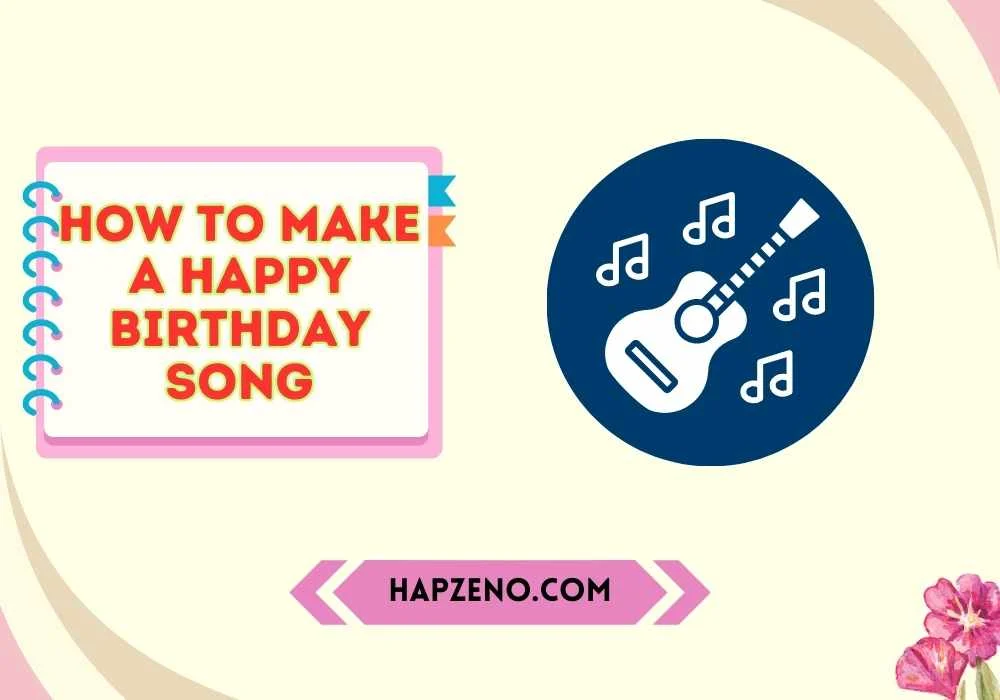 Choose the Best Tune for a Birthday Song