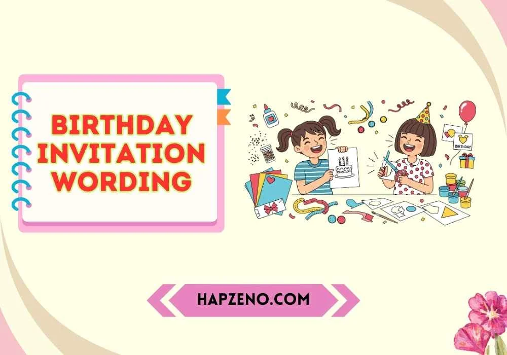 Creative Birthday Invitation Wording