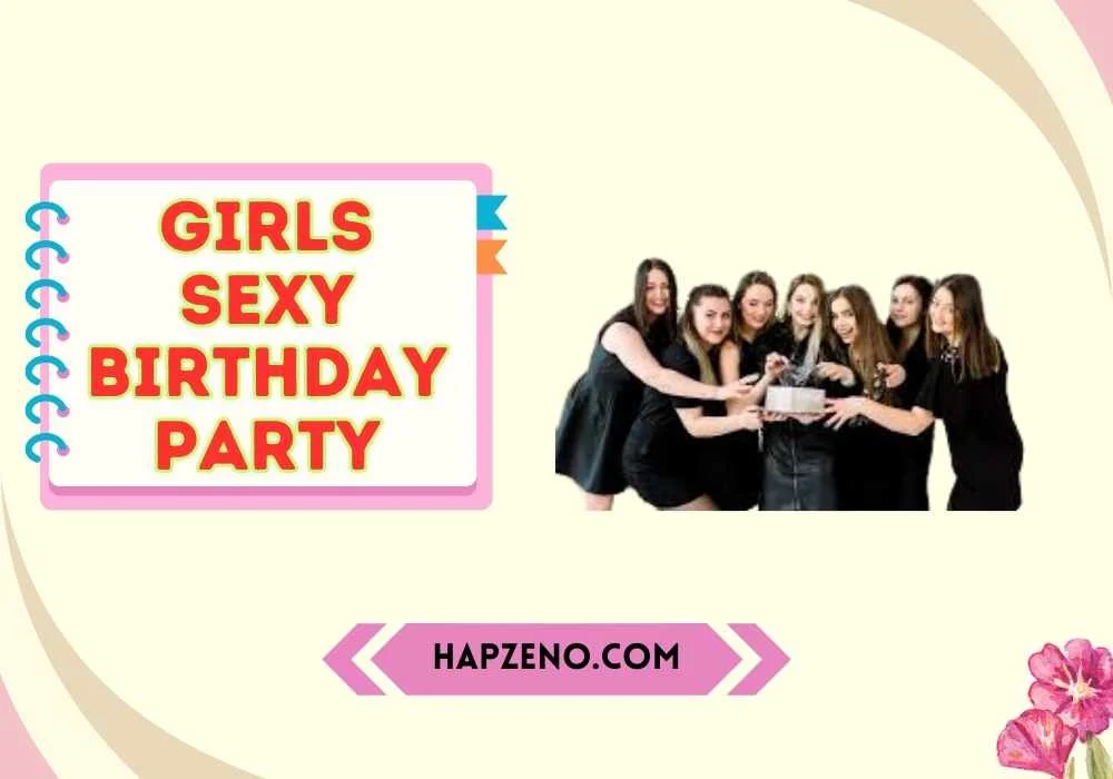 Girls Sexy Birthday Party Themes