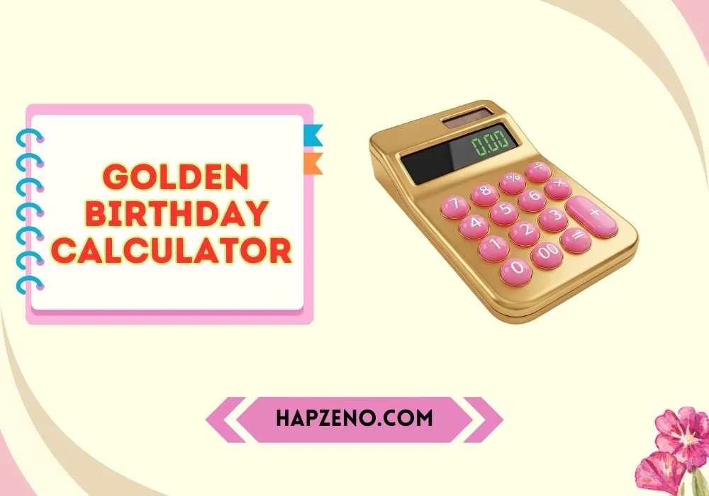 Golden Birthday Calculator