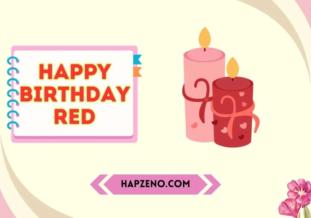 Happy Birthday Red Wishes