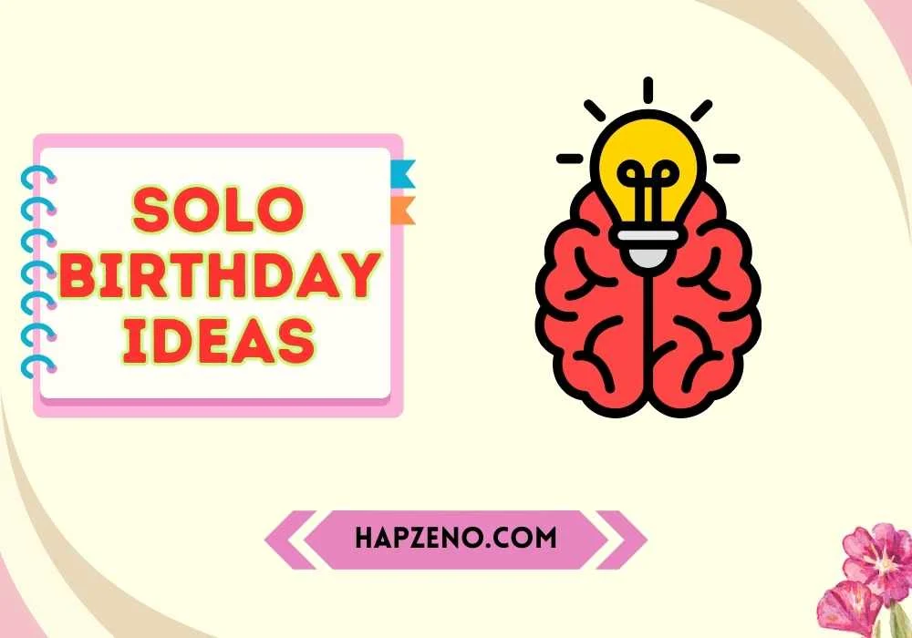 Meaningful Solo Birthday Ideas