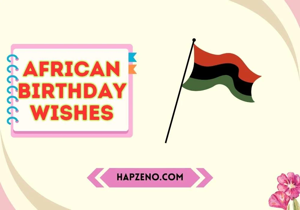 Short African Birthday Wishes