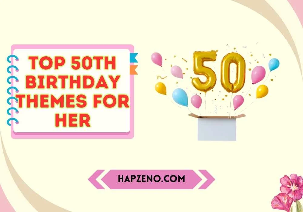 Top 50th Birthday Themes for Her
