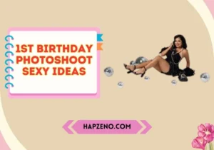 1st birthday photoshoot sexy ideas