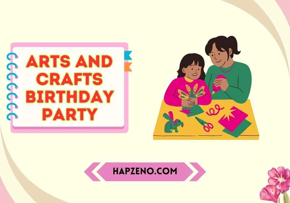 arts and crafts birthday party