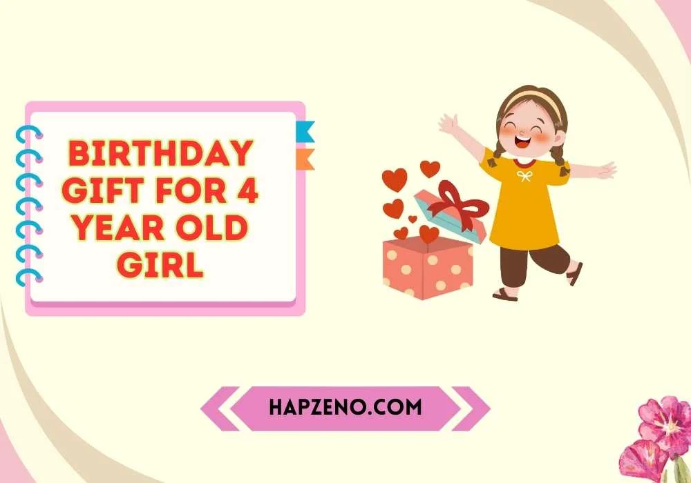 birthday gift for 4 year old girl