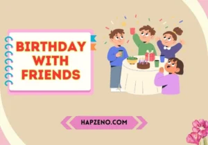 birthday with friends