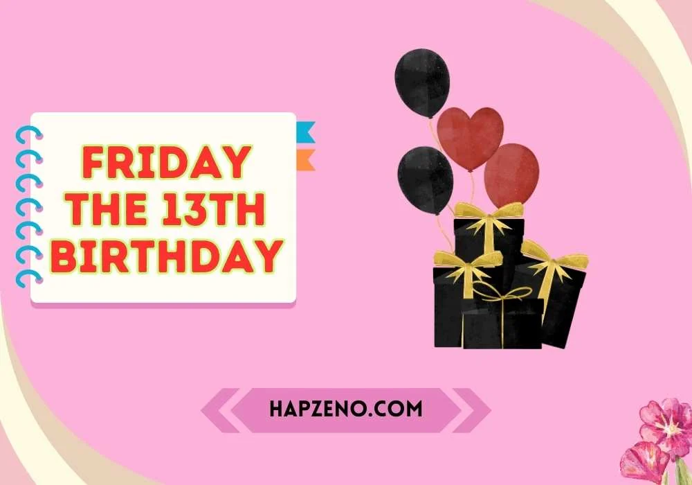 Friday the 13th birthday