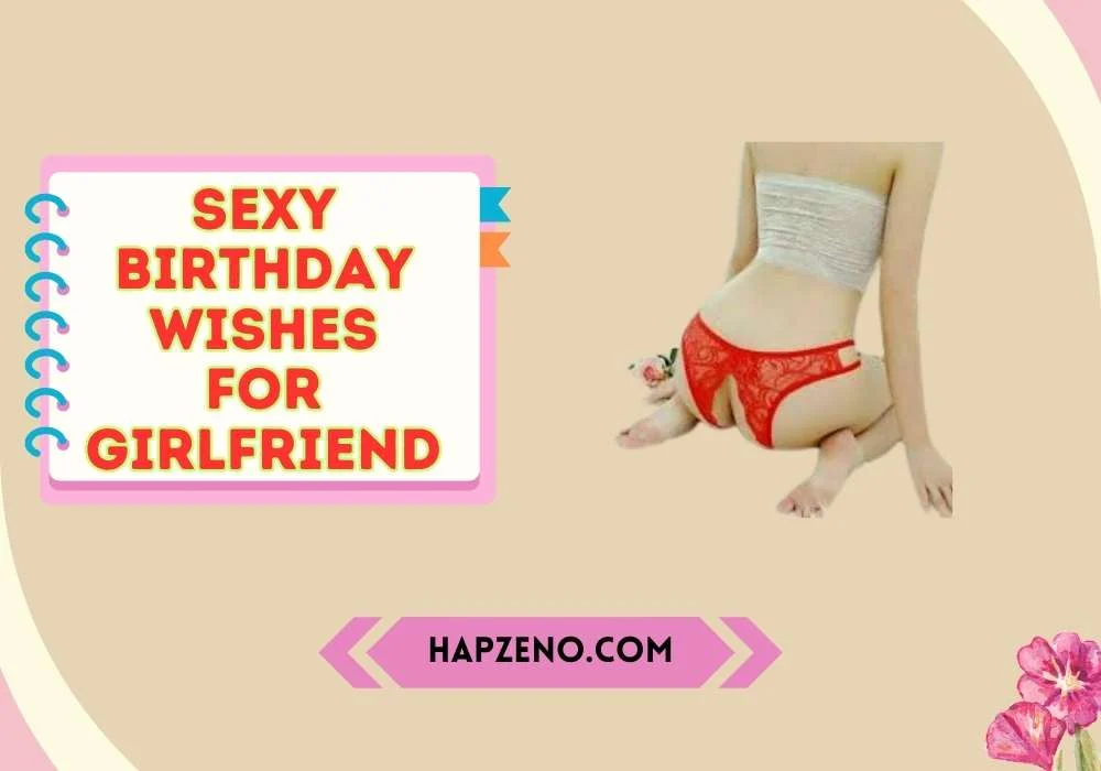 Sexy birthday wishes for girlfriend