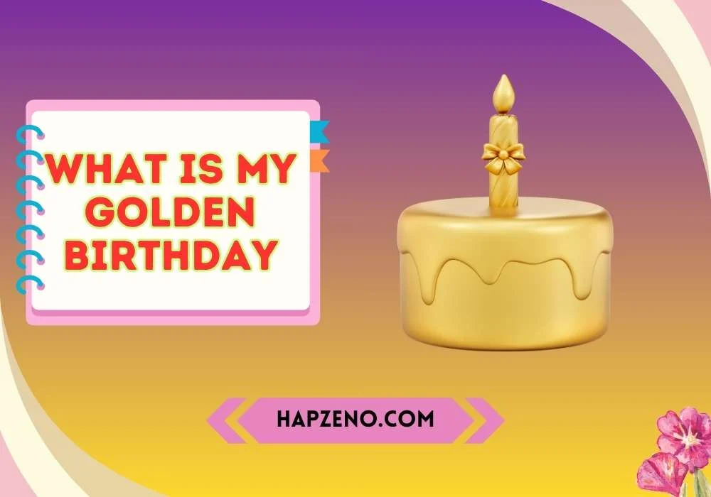 what is my golden birthday