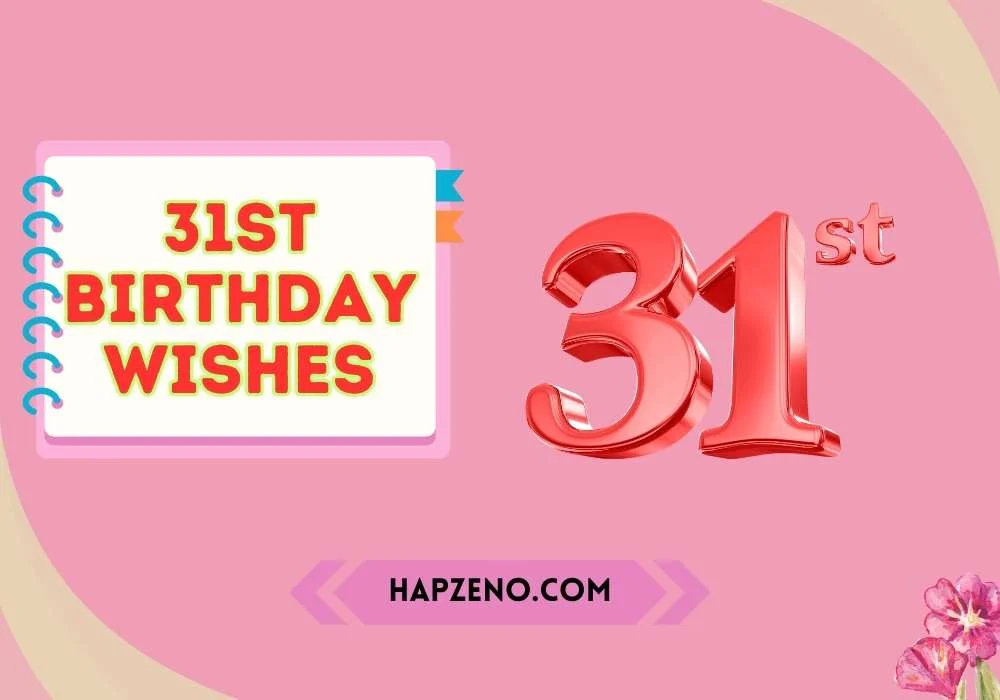 31st birthday wishes