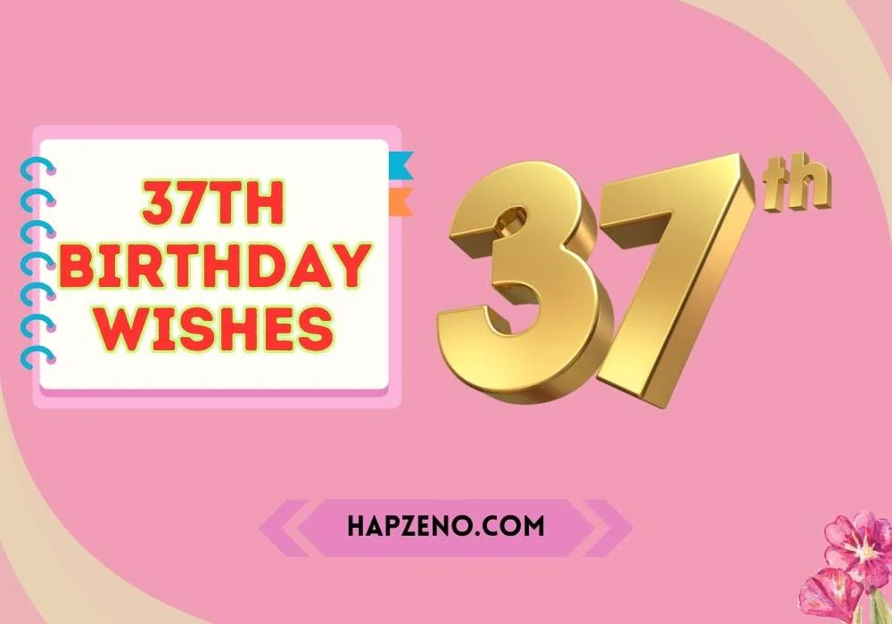 37th birthday wishes
