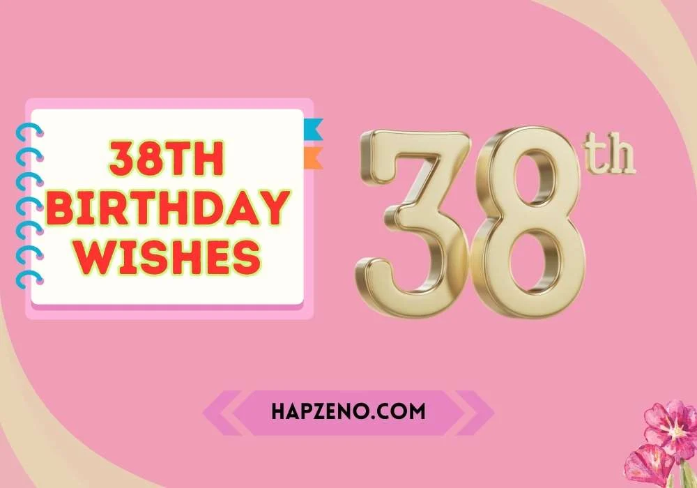 38th birthday wishes