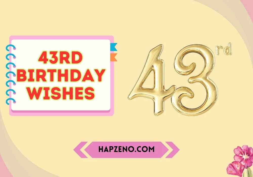 43rd birthday wishes