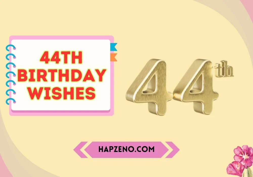 44th birthday wishes