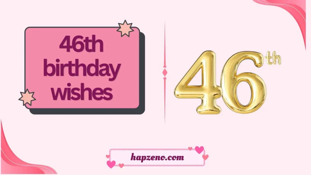 46th birthday wishes