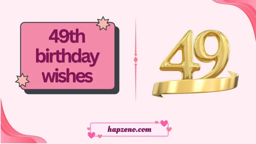 49th birthday wishes