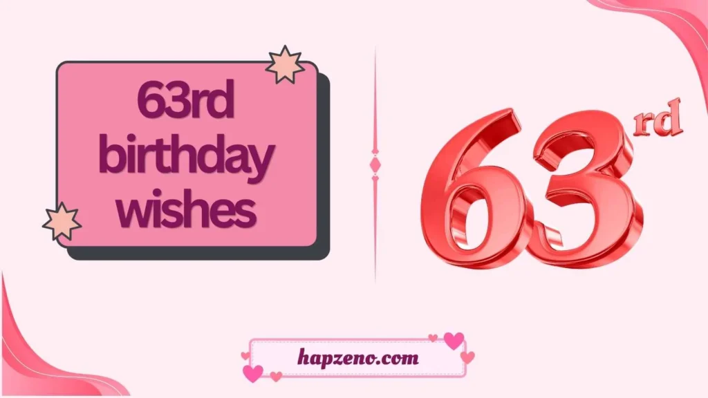 63rd birthday wishes