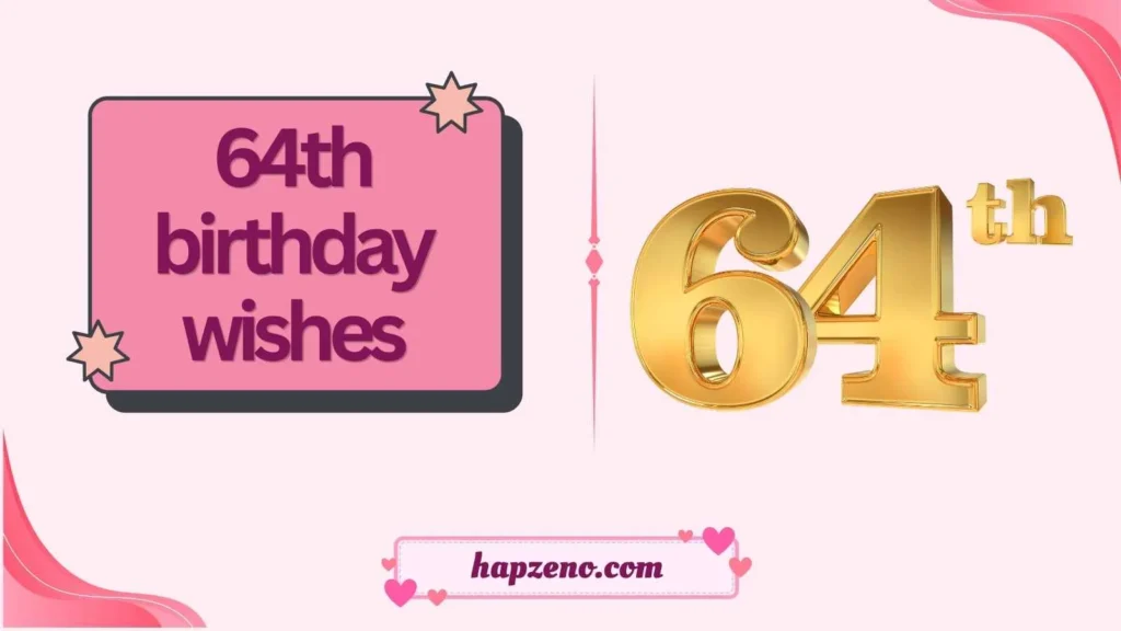 64th birthday wishes