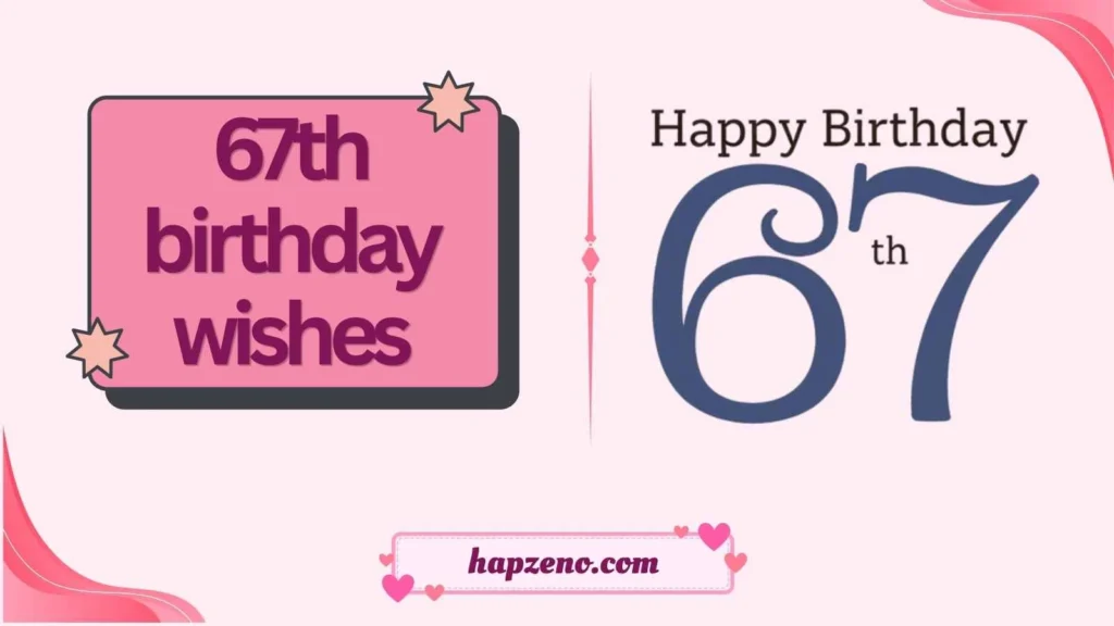 67th birthday wishes