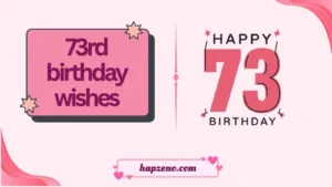 73rd birthday wishes