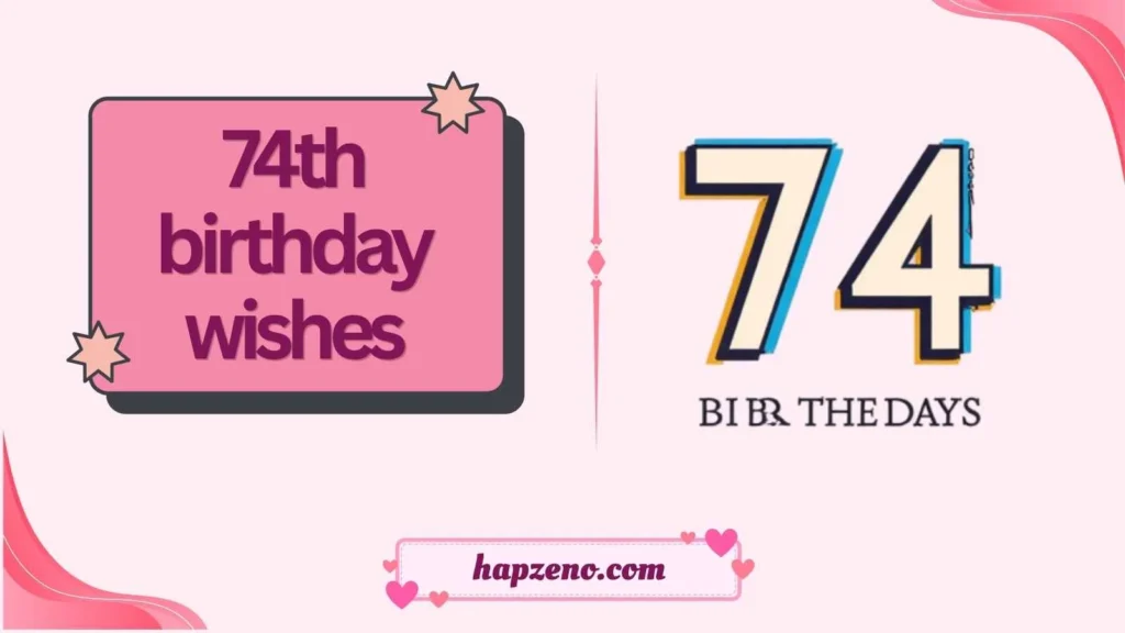 74th birthday wishes